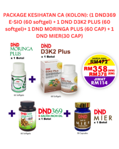 package kesihatan ca (kolon): (1 dnd369 e sio (60 softgel) + 1 dnd d3k2 plus (60 softgel)+ 1 dnd moringa plus (60 cap) + 1 dnd mier(30 cap)